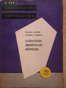 Engel Gábor - Gazdaságos árukínálati döntések [antikvár]