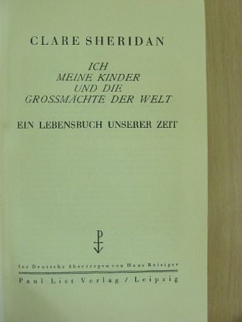 Clare Sheridan - Ich meine Kinder und die Grossmächte der Welt [antikvár]