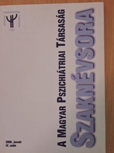 A Magyar Pszichiátriai Társaság Szaknévsora 2006. január [antikvár]