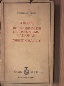 Honoré de Balzac - Gobseck/Das Geheimnis der Prinzessin Cadignan/Oberst Chabert [antikvár]