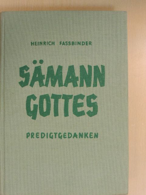 Heinrich Fassbinder - Sämann Gottes [antikvár]