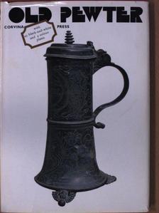 Piroska Weiner - Old Pewter [antikvár]