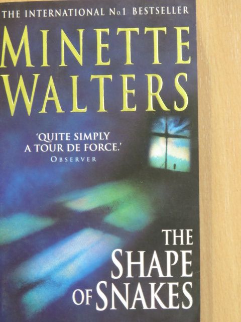 Minette Walters - The Shape of Snakes [antikvár]