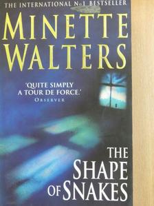 Minette Walters - The Shape of Snakes [antikvár]