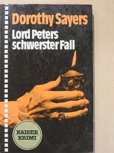 Dorothy Sayers - Lord Peters schwerster Fall [antikvár]