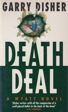 Garry Disher - Deathdeal [antikvár]