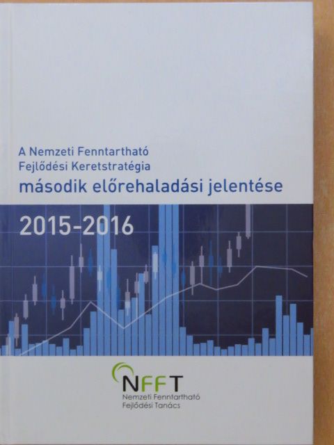A Nemzeti Fenntartható Fejlődési Keretstratégia második előrehaladási jelentése [antikvár]