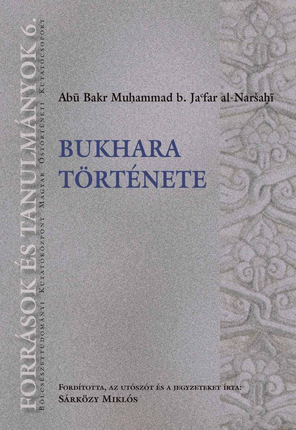 Abu Bakr Muhammad b. Jafar al-Nar¹ahi - Bukhara története