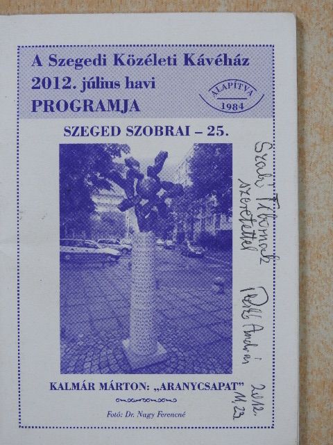 Pleskó András - A Szegedi Közéleti Kávéház 2012. július havi programja (dedikált példány) [antikvár]