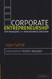 Vijay Sathe - Corporate Entrepreneurship [antikvár]