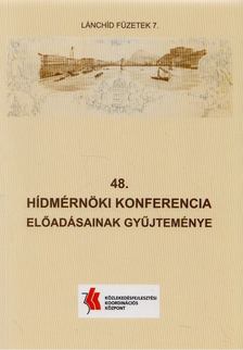 Kara Katalin - 48. Hídmérnöki konferencia előadásainak gyűjteménye [antikvár]