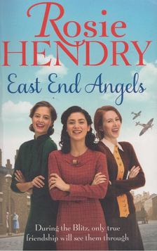 Rosie Hendry - East End Angels [antikvár]