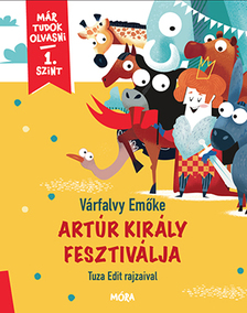Várfalvy Emőke - Artúr király fesztiválja - Már tudok olvasni sorozat