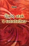 Hozé - Újabb utak a szeretethez [antikvár]