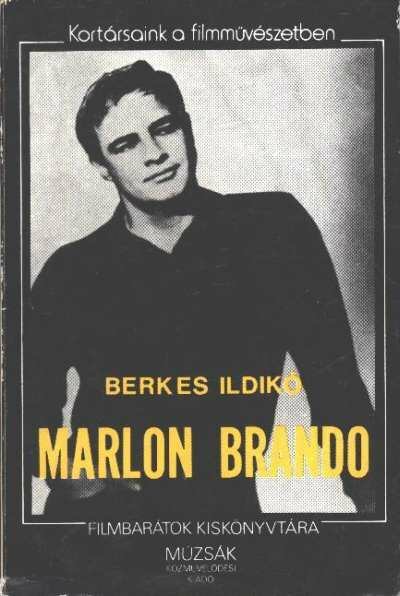 BERKES ILDIKÓ - Marlon Brando [antikvár]