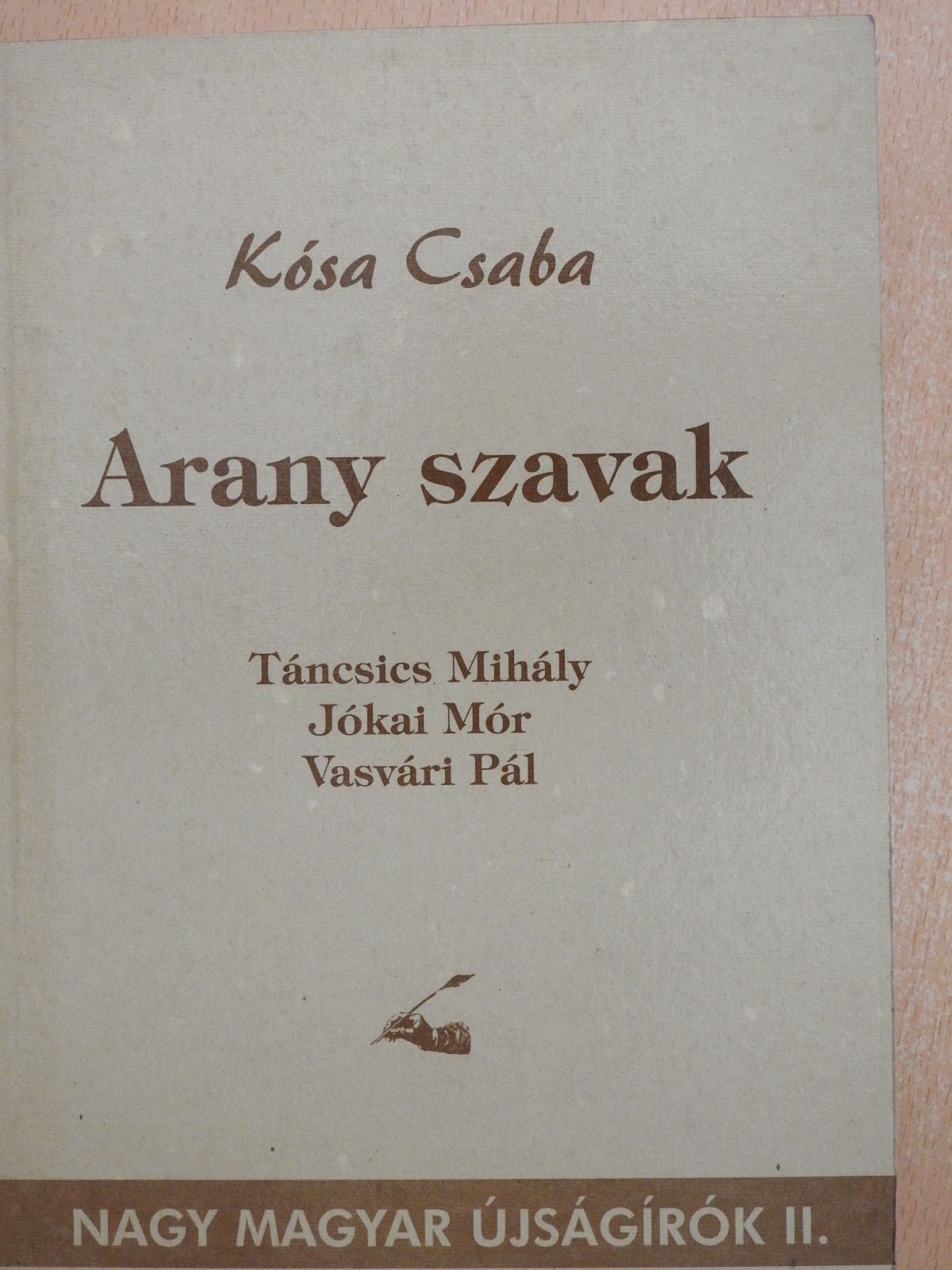 Kósa Csaba - Arany szavak (dedikált példány) [antikvár]