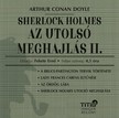 Arthur Conan Doyle - Sherlock Holmes - Az utolsó meghajlás II. [eHangoskönyv]