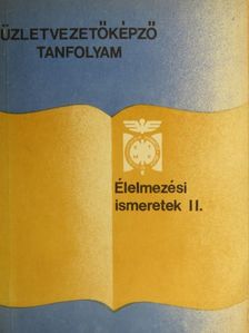 Dr. Ketter László - Élelmezési ismeretek II. [antikvár]