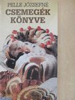 Pelle Józsefné - Csemegék könyve [antikvár]