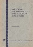 Eugen Edel - Das Symbol der Stiftshütte und die Kirche Jesu Christi [antikvár]