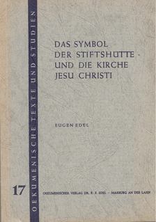 Eugen Edel - Das Symbol der Stiftshütte und die Kirche Jesu Christi [antikvár]