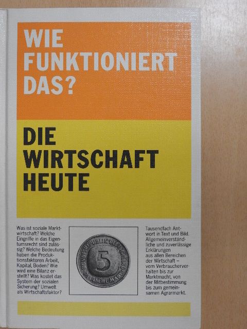 Wie Funktioniert Das? - Die Wirtschaft Heute [antikvár]