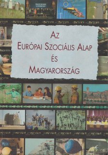 Gyulavári Tamás - Az Európai Szociális Alap és Magyarország [antikvár]