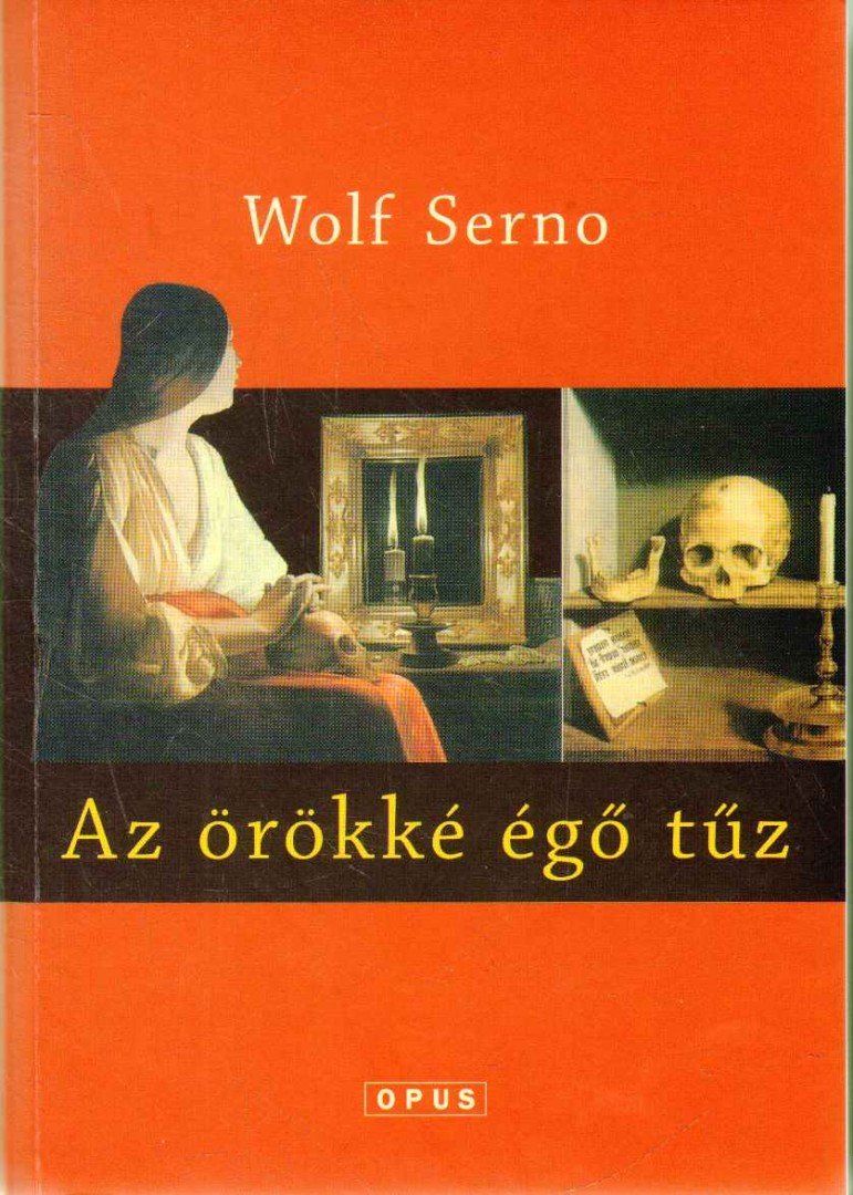 SERNO, WOLF - Az örökké égő tűz [antikvár]