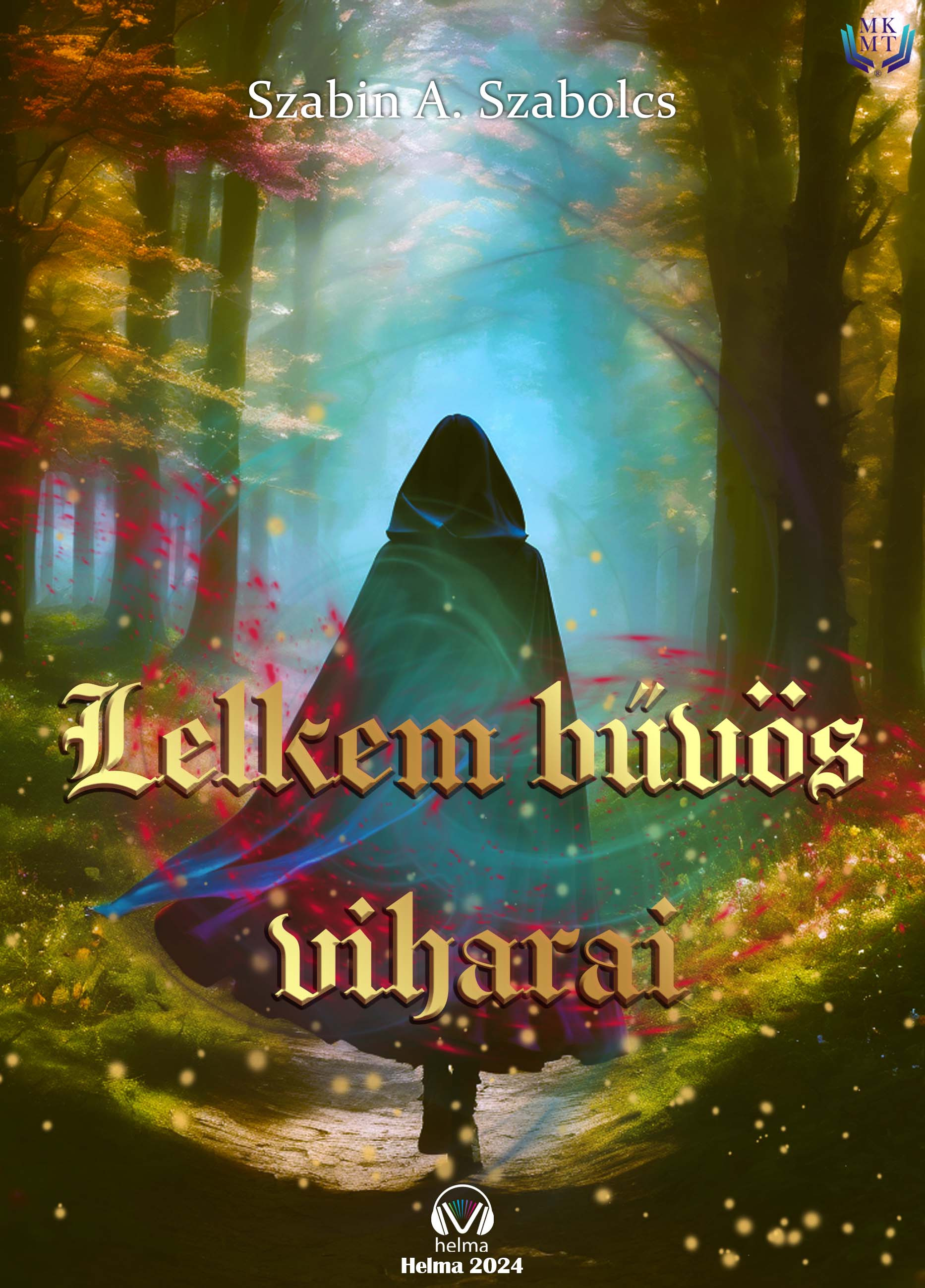 Szabolcs Szabin A. - Lelkem bűvös viharai [eKönyv: epub, mobi]