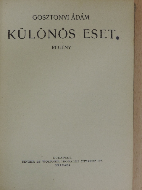 Gosztonyi Ádám - Különös eset [antikvár]