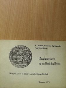 A Tiszántúli Református Egyházkerület Nagykönyvtárának Éremművészeti és ex libris kiállítása [antikvár]
