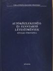 Autóközlekedési- és fenntartó létesítmények műszaki útmutatója [antikvár]