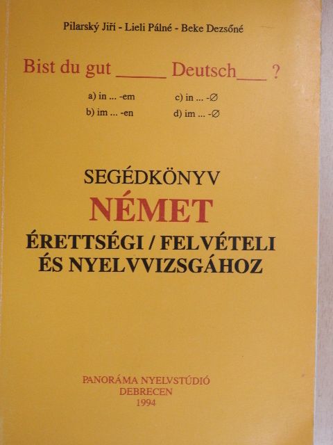 Jirí Pilarsky - Segédkönyv német érettségi/felvételi és nyelvvizsgához [antikvár]