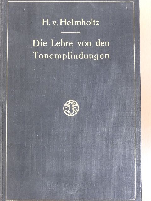 Hermann von Helmholtz - Die Lehre von den Tonempfindungen [antikvár]