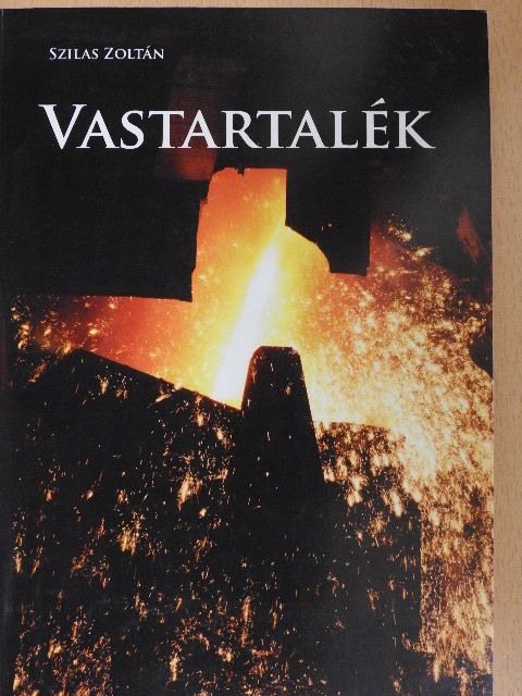 Szilas Zoltán - Vastartalék [antikvár]
