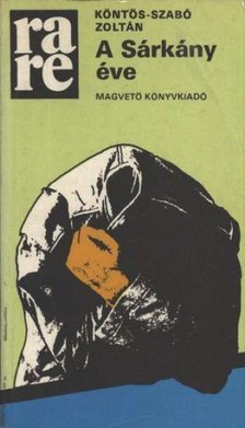 Köntös-Szabó Zoltán - A sárkány éve [antikvár]