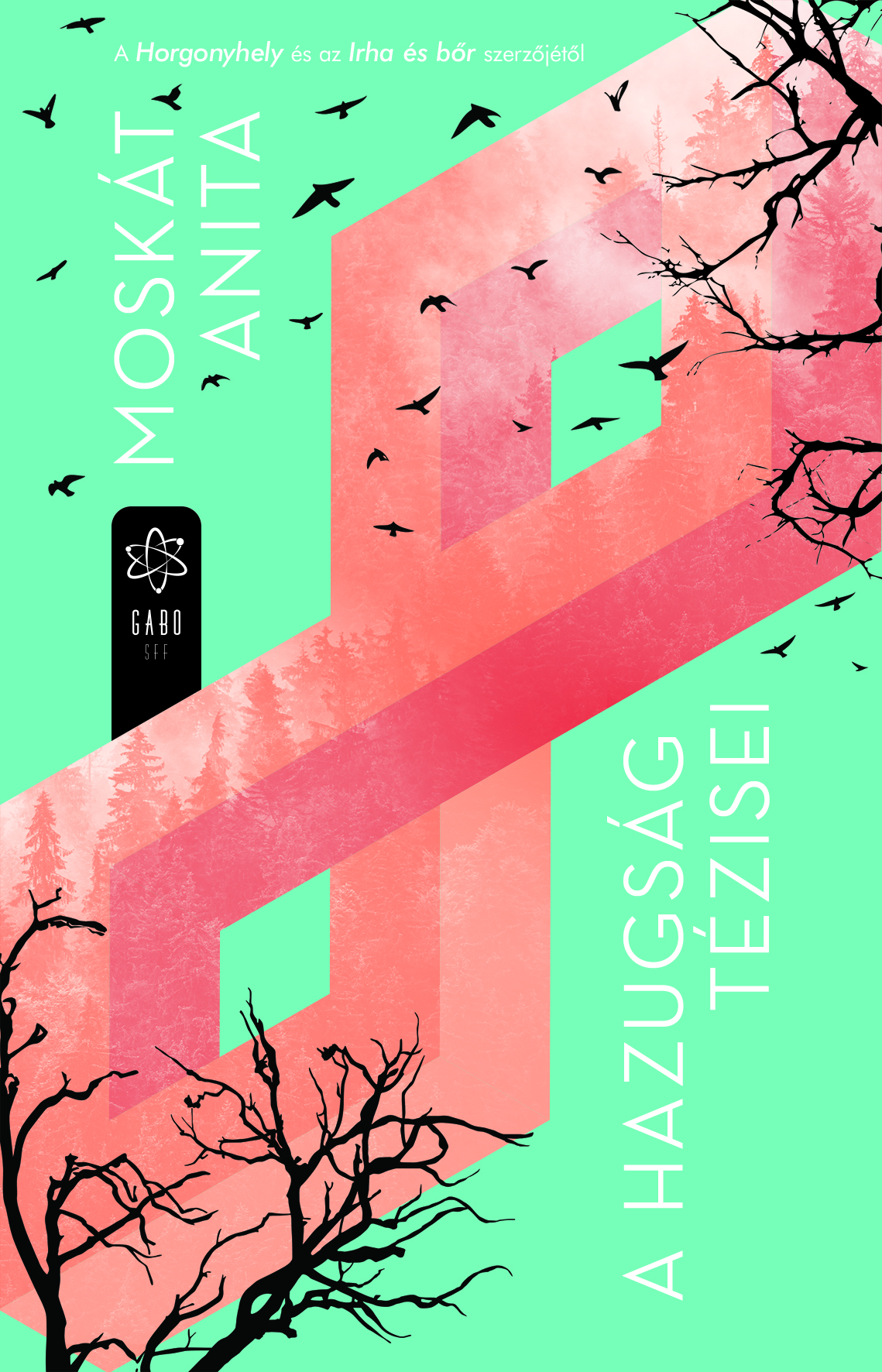 Moskát Anita - A hazugság tézisei [eKönyv: epub, mobi]