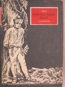 Jégé - Sangala Ádám élete [antikvár]