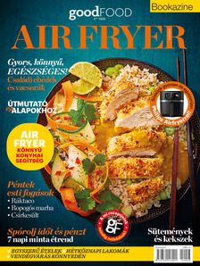 Sándor Adrienn[szerk.] - BBC Goodfood Bookazine - Air fryer