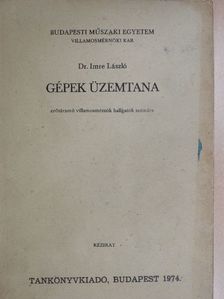 Dr. Imre László - Gépek üzemtana [antikvár]