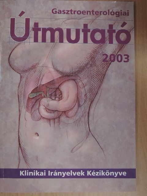 Gasztroenterológiai Útmutató 2003 [antikvár]