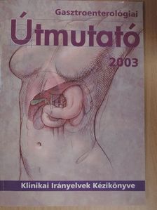 Gasztroenterológiai Útmutató 2003 [antikvár]