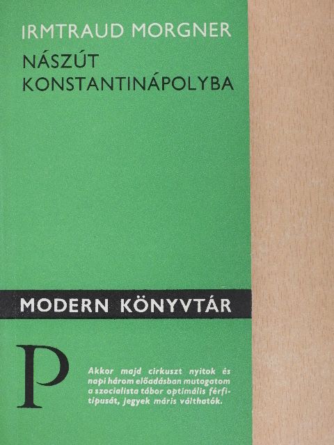 Irmtraud Morgner - Nászút Konstantinápolyba [antikvár]
