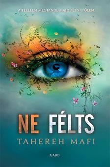 Tahereh Mafi - Ne félts