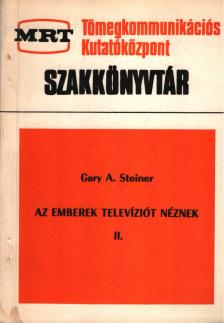Gary A. Steiner - Az emberek televíziót néznek II. [antikvár]