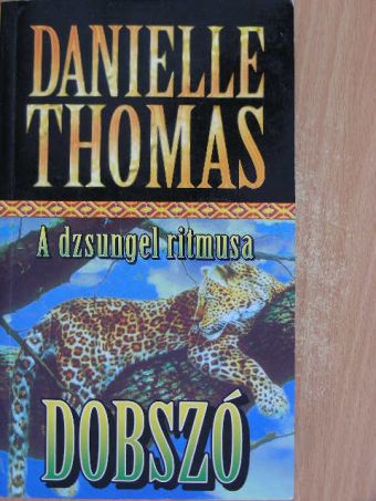 Danielle Thomas - Dobszó [antikvár]