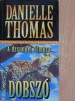 Danielle Thomas - Dobszó [antikvár]