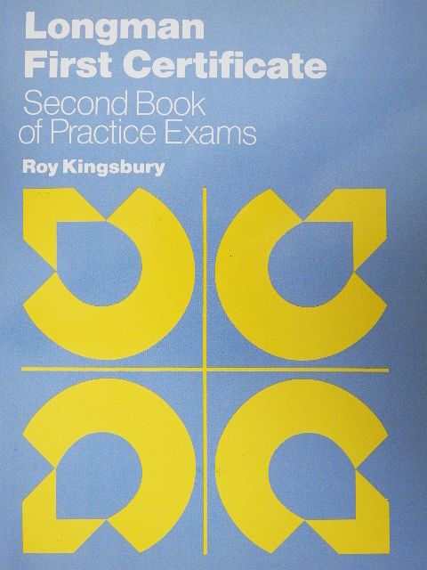 Roy Kingsbury - Longman First Certificate - Second Book of Practice Exams [antikvár]