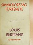 Louis Bertrand - Spanyolország története [antikvár]