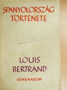 Louis Bertrand - Spanyolország története [antikvár]